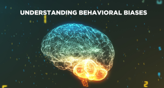 Understanding Behavioral Financial Bias | Clarity Capital Partners