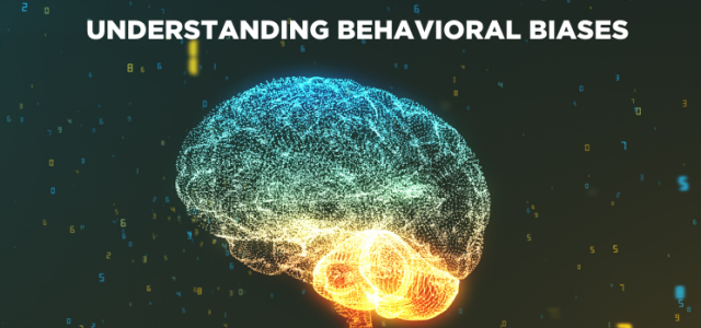 Understanding Behavioral Financial Bias | Clarity Capital Partners